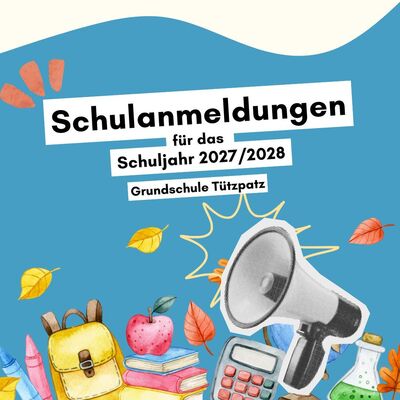 Bild vergr&ouml;&szlig;ern: Schulanmeldung Tützpatz